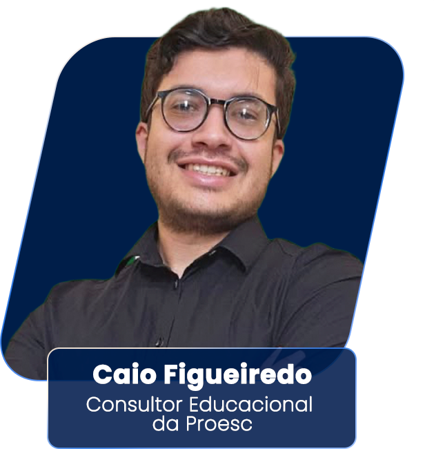 Caio Figueiredo, Consultor Educacional, PROESC